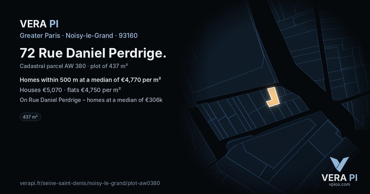 72 Rue Daniel Perdrige, Noisy-le-Grand at night – the plot lit, the parcels around coloured by the prices near them