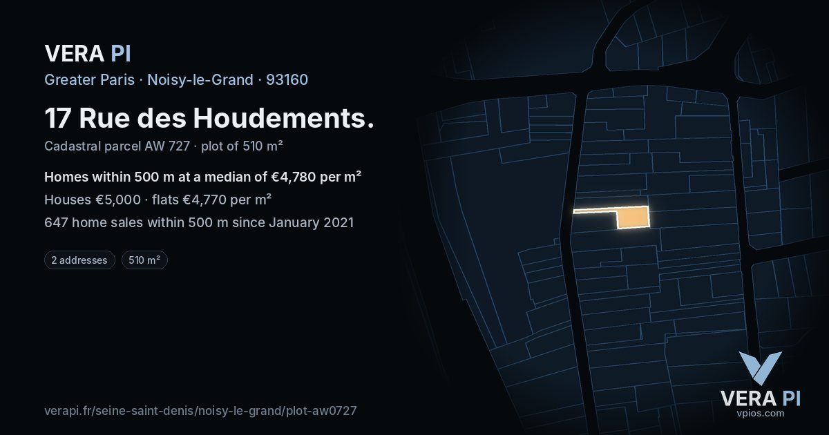 17 Rue des Houdements, Noisy-le-Grand at night – the plot lit, the parcels around coloured by the prices near them