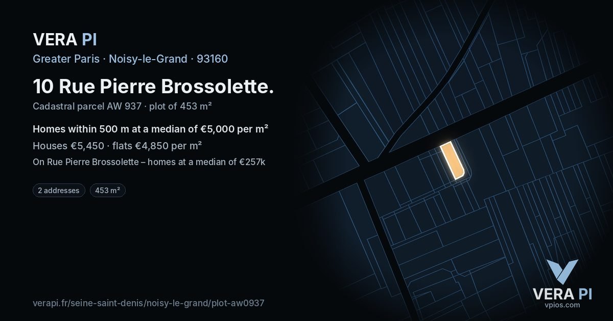 10 Rue Pierre Brossolette, Noisy-le-Grand at night – the plot lit, the parcels around coloured by the prices near them