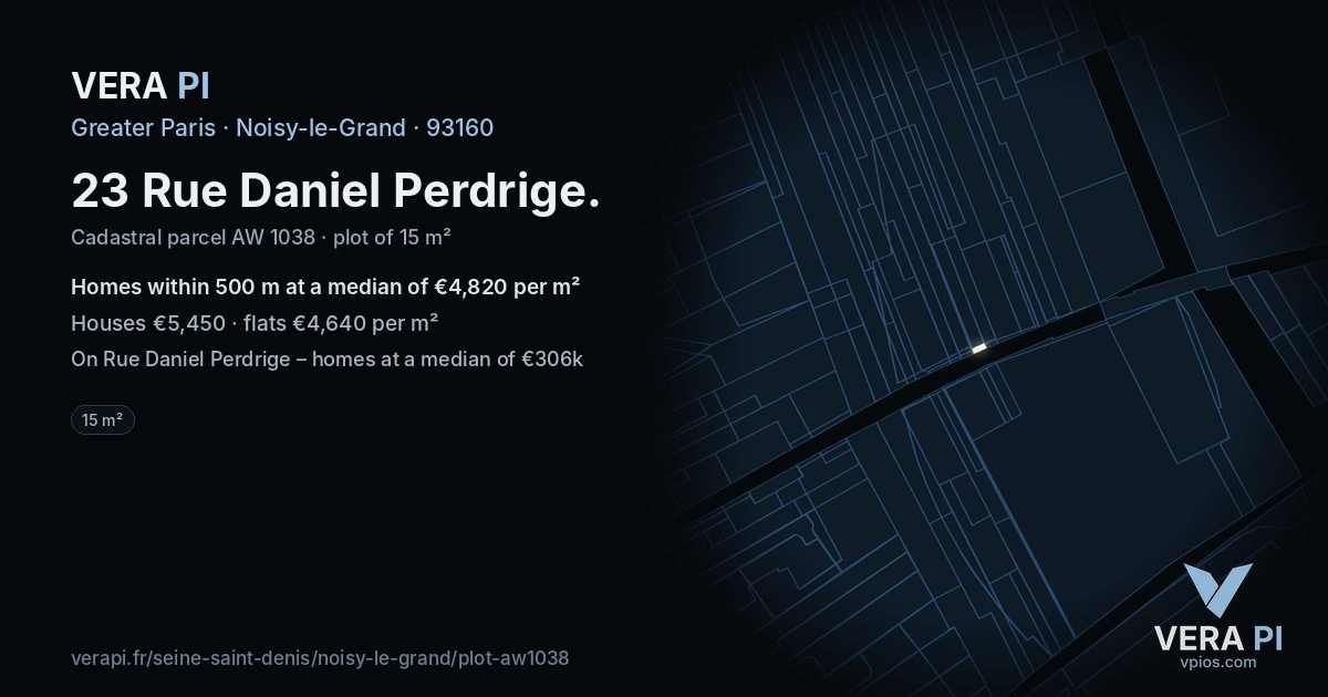 23 Rue Daniel Perdrige, Noisy-le-Grand at night – the plot lit, the parcels around coloured by the prices near them