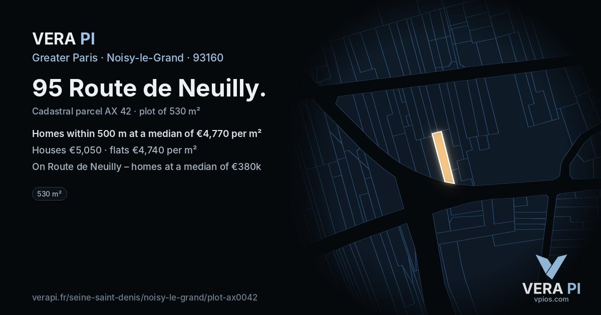 95 Route de Neuilly, Noisy-le-Grand at night – the plot lit, the parcels around coloured by the prices near them