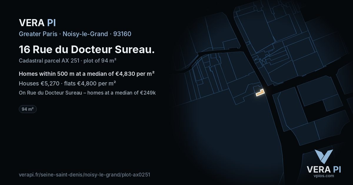 16 Rue du Docteur Sureau, Noisy-le-Grand at night – the plot lit, the parcels around coloured by the prices near them