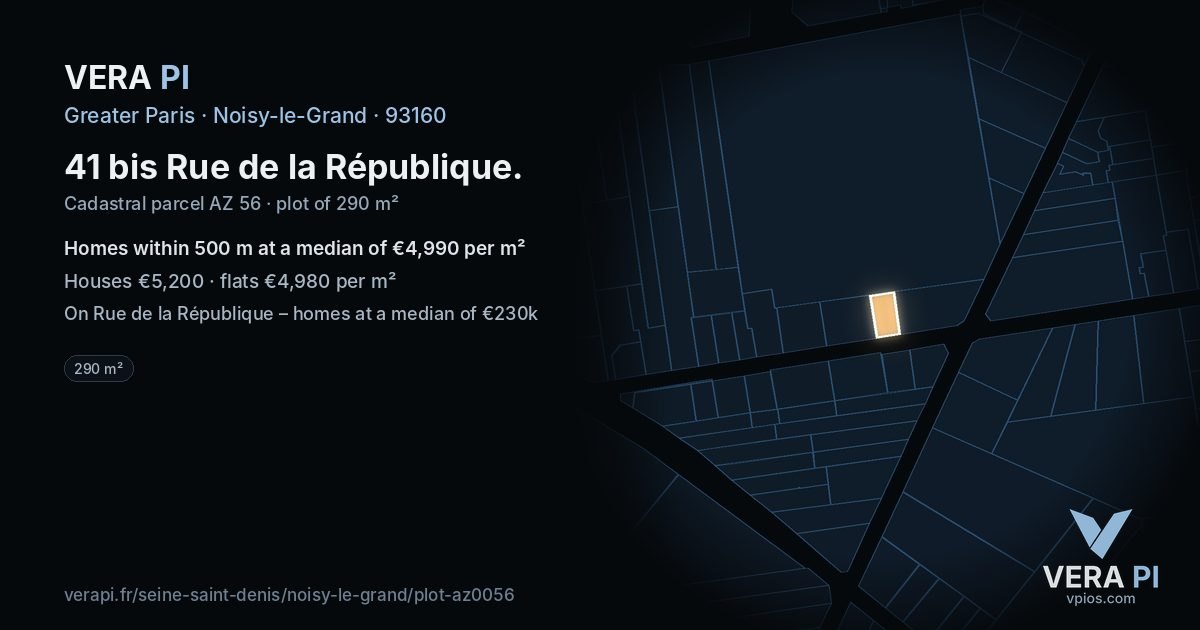 41 bis Rue de la République, Noisy-le-Grand at night – the plot lit, the parcels around coloured by the prices near them