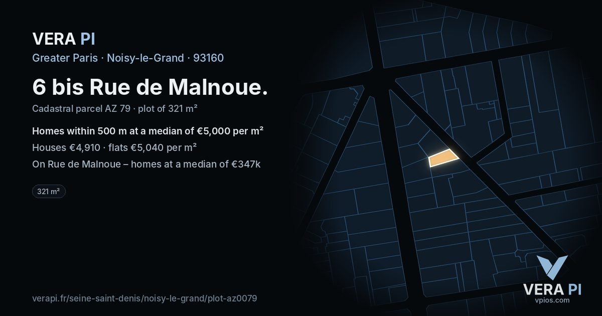 6 bis Rue de Malnoue, Noisy-le-Grand at night – the plot lit, the parcels around coloured by the prices near them