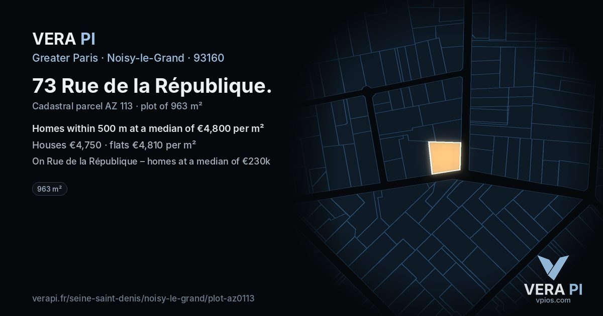 73 Rue de la République, Noisy-le-Grand at night – the plot lit, the parcels around coloured by the prices near them