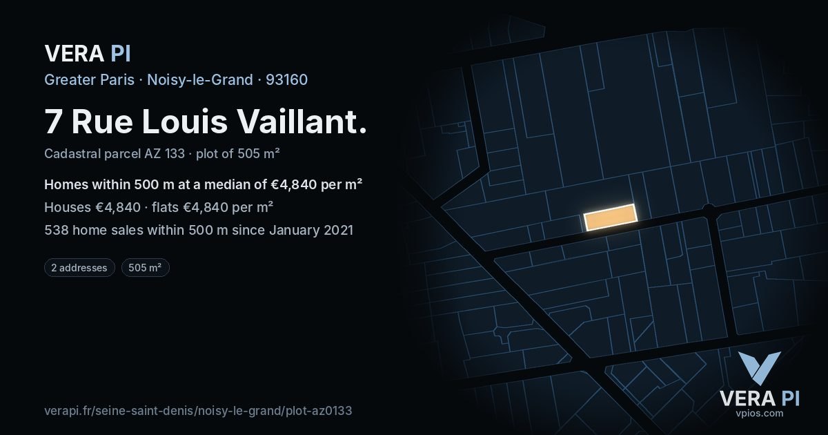 7 Rue Louis Vaillant, Noisy-le-Grand at night – the plot lit, the parcels around coloured by the prices near them