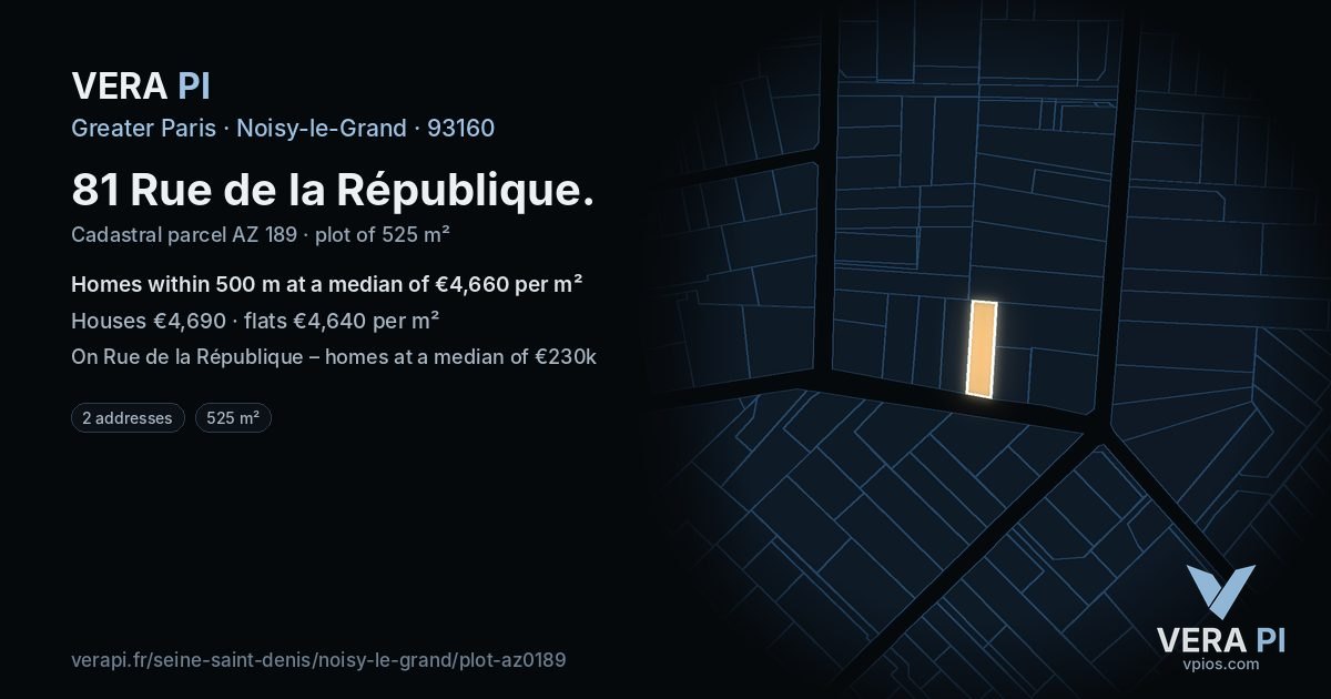 81 Rue de la République, Noisy-le-Grand at night – the plot lit, the parcels around coloured by the prices near them