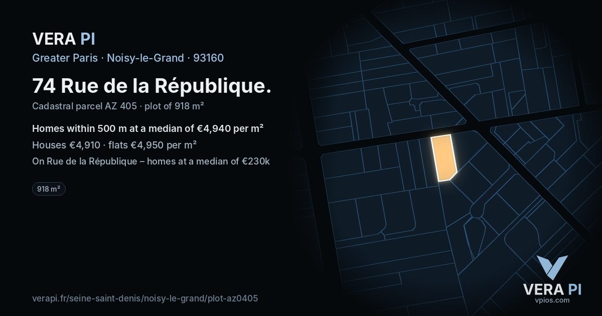 74 Rue de la République, Noisy-le-Grand at night – the plot lit, the parcels around coloured by the prices near them