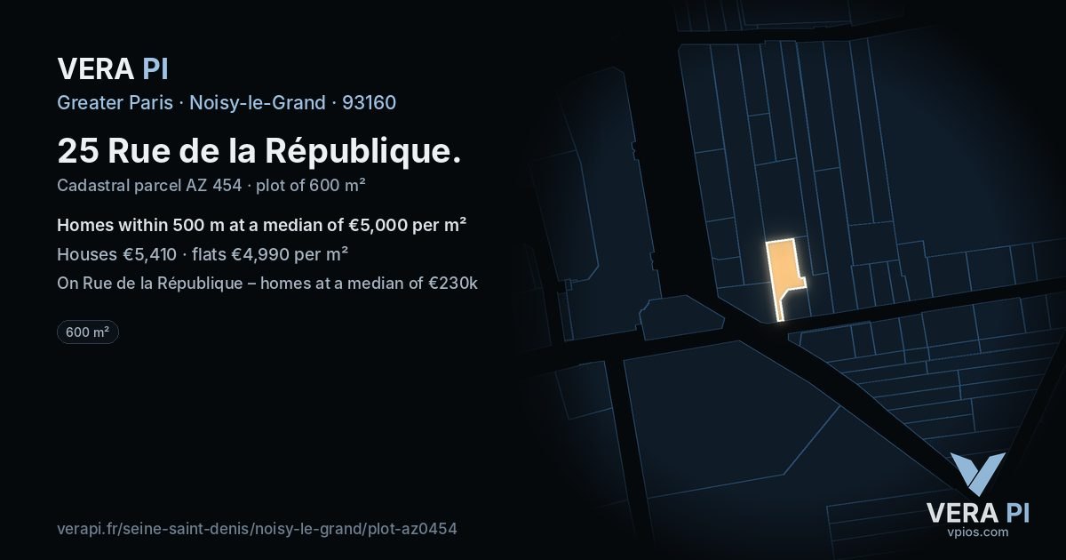 25 Rue de la République, Noisy-le-Grand at night – the plot lit, the parcels around coloured by the prices near them