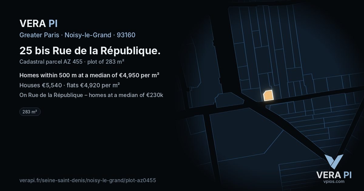 25 bis Rue de la République, Noisy-le-Grand at night – the plot lit, the parcels around coloured by the prices near them