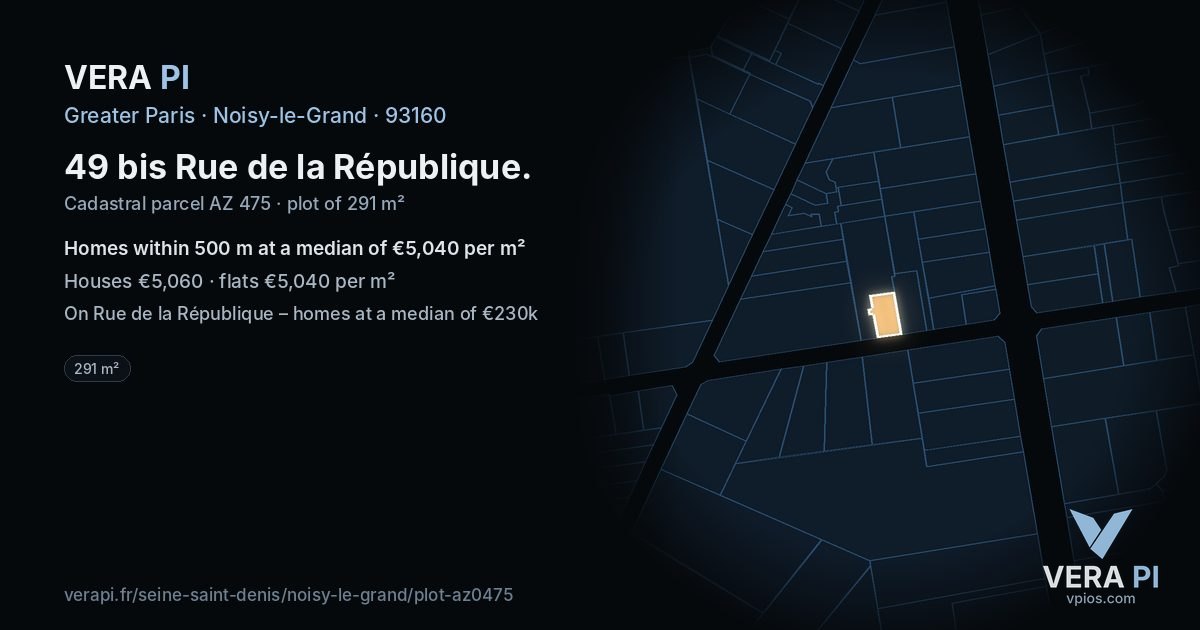 49 bis Rue de la République, Noisy-le-Grand at night – the plot lit, the parcels around coloured by the prices near them