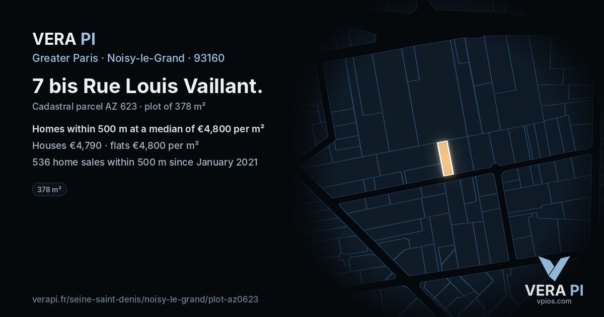 7 bis Rue Louis Vaillant, Noisy-le-Grand at night – the plot lit, the parcels around coloured by the prices near them