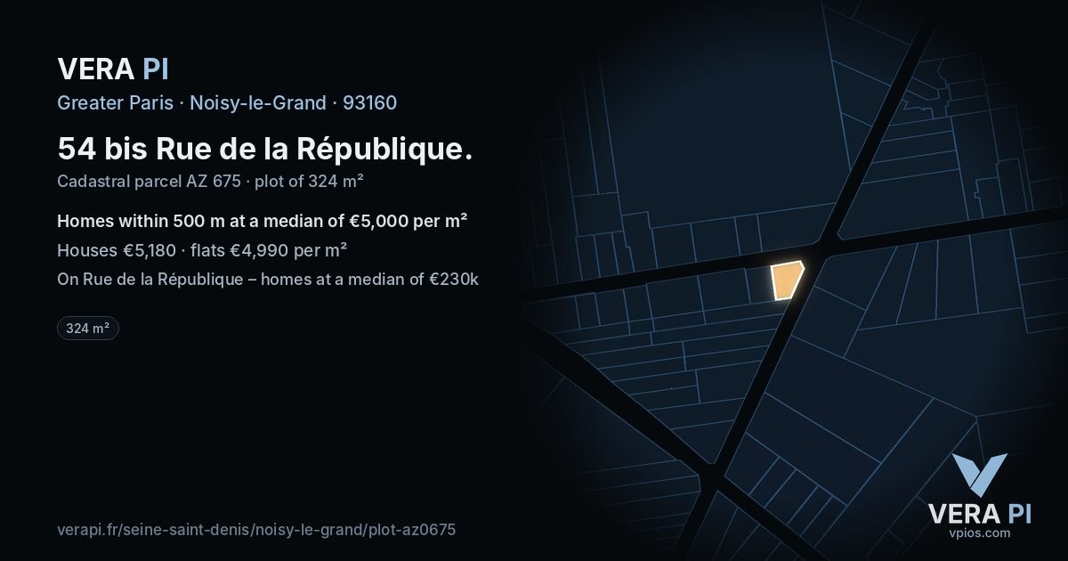54 bis Rue de la République, Noisy-le-Grand at night – the plot lit, the parcels around coloured by the prices near them