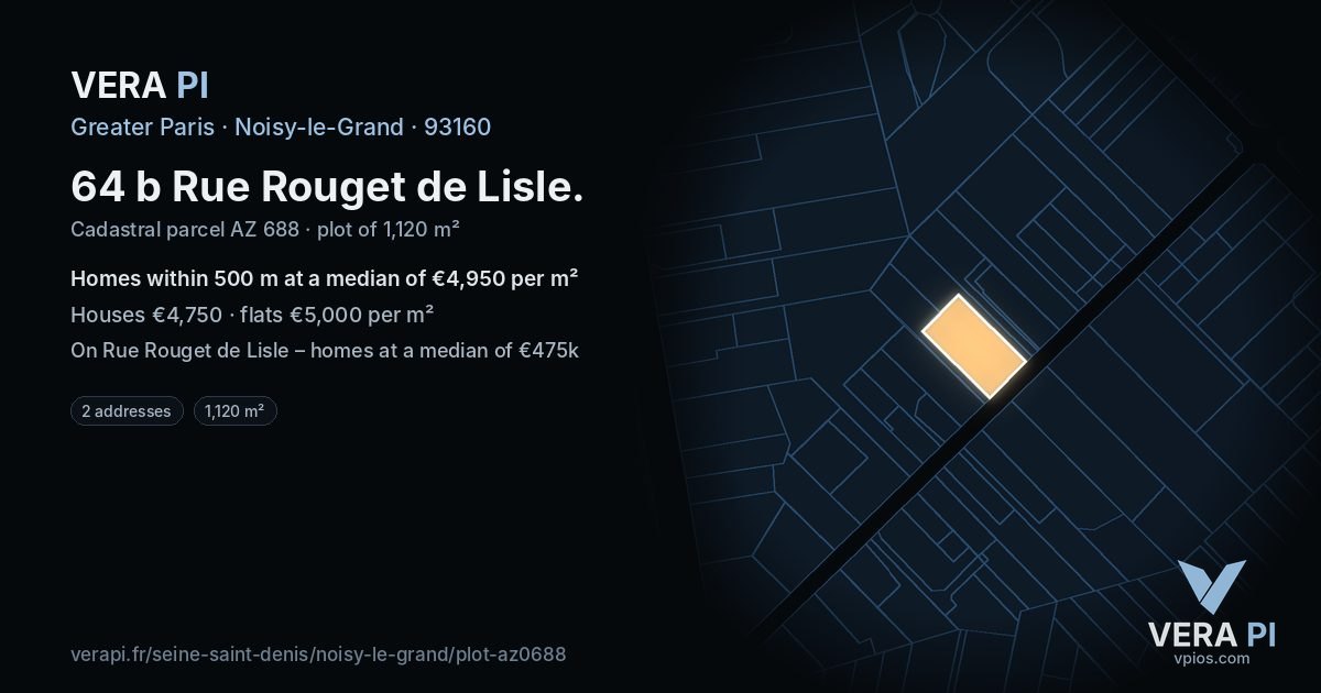 64 b Rue Rouget de Lisle, Noisy-le-Grand at night – the plot lit, the parcels around coloured by the prices near them