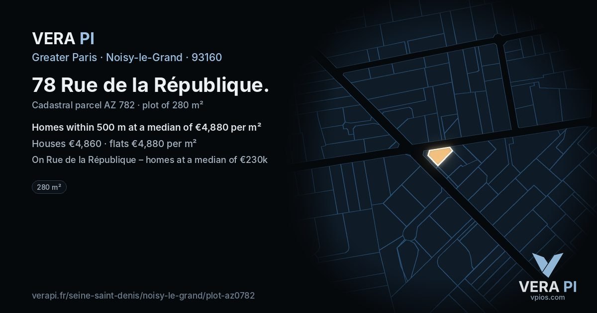 78 Rue de la République, Noisy-le-Grand at night – the plot lit, the parcels around coloured by the prices near them