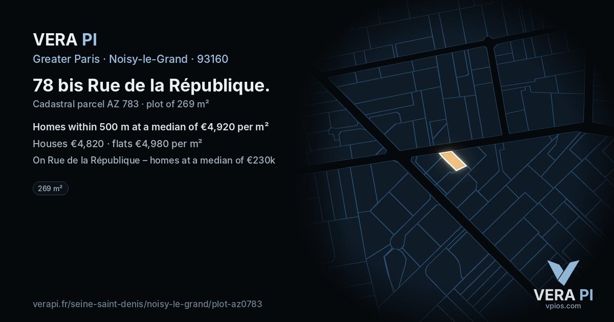 78 bis Rue de la République, Noisy-le-Grand at night – the plot lit, the parcels around coloured by the prices near them