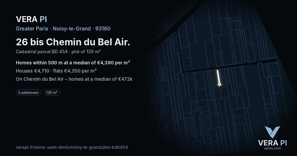 26 bis Chemin du Bel Air, Noisy-le-Grand at night – the plot lit, the parcels around coloured by the prices near them
