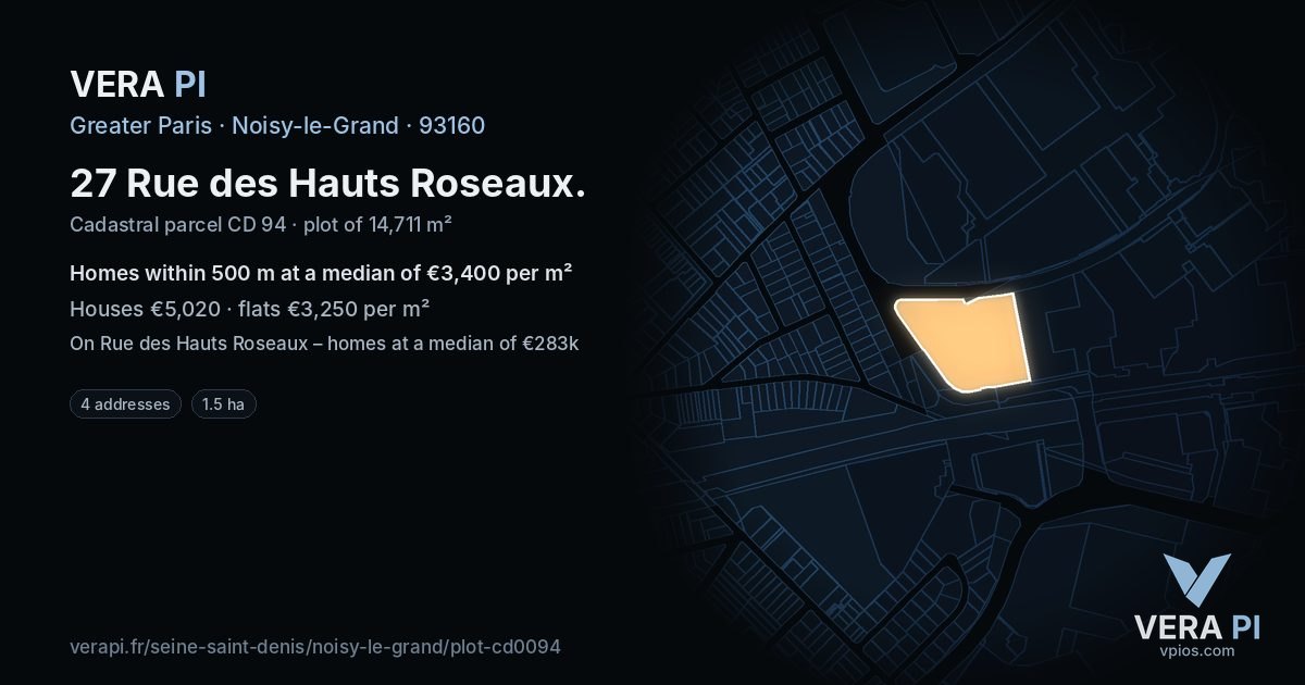 27 Rue des Hauts Roseaux, Noisy-le-Grand at night – the plot lit, the parcels around coloured by the prices near them