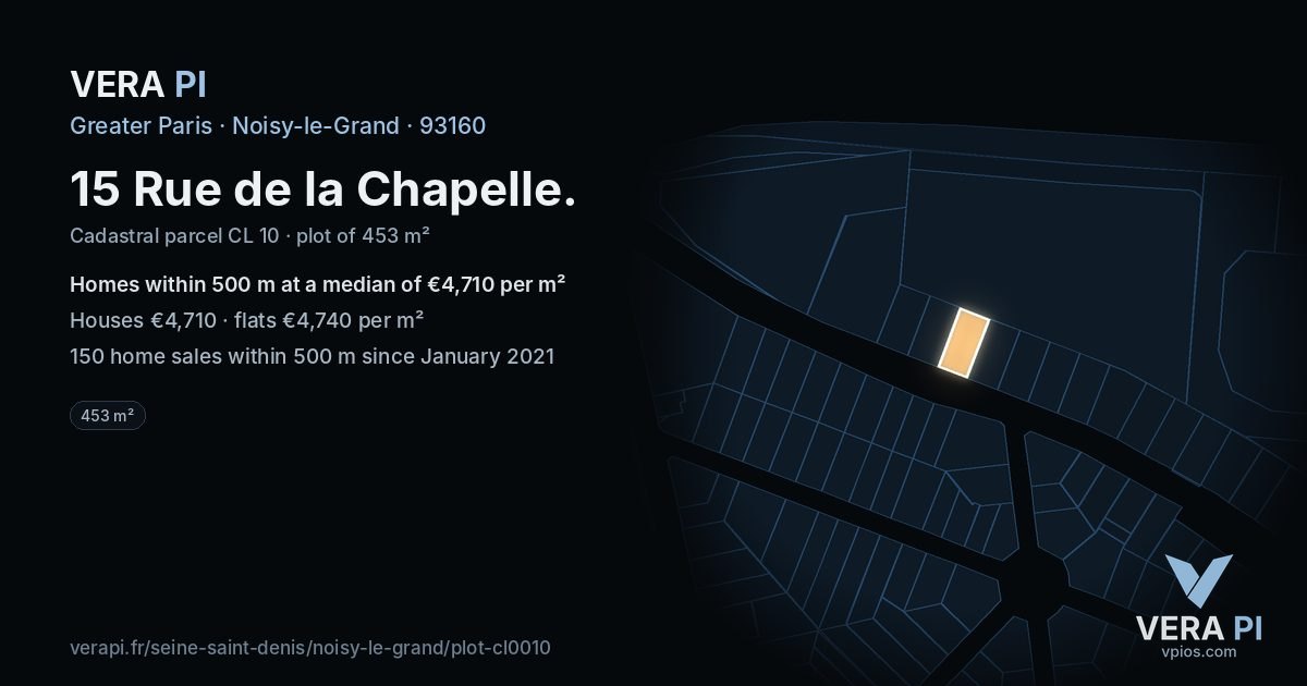 15 Rue de la Chapelle, Noisy-le-Grand at night – the plot lit, the parcels around coloured by the prices near them