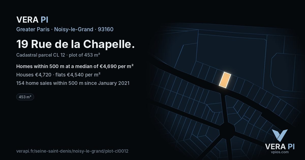 19 Rue de la Chapelle, Noisy-le-Grand at night – the plot lit, the parcels around coloured by the prices near them