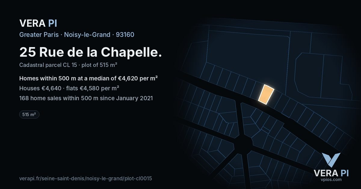 25 Rue de la Chapelle, Noisy-le-Grand at night – the plot lit, the parcels around coloured by the prices near them