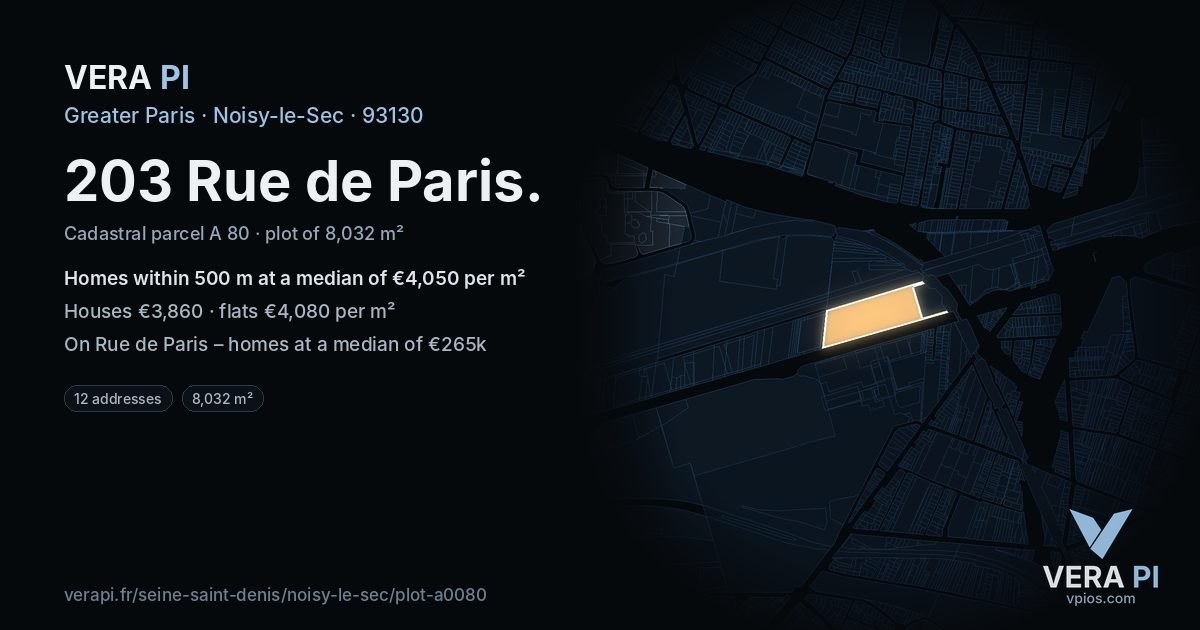 203 Rue de Paris, Noisy-le-Sec at night – the plot lit, the parcels around coloured by the prices near them