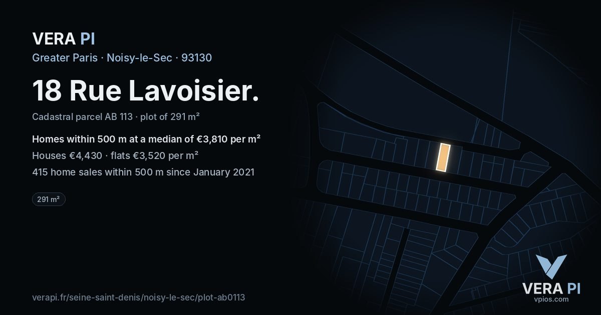 18 Rue Lavoisier, Noisy-le-Sec at night – the plot lit, the parcels around coloured by the prices near them