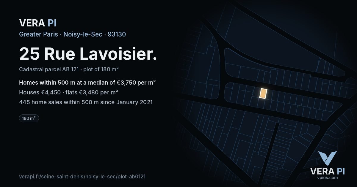 25 Rue Lavoisier, Noisy-le-Sec at night – the plot lit, the parcels around coloured by the prices near them