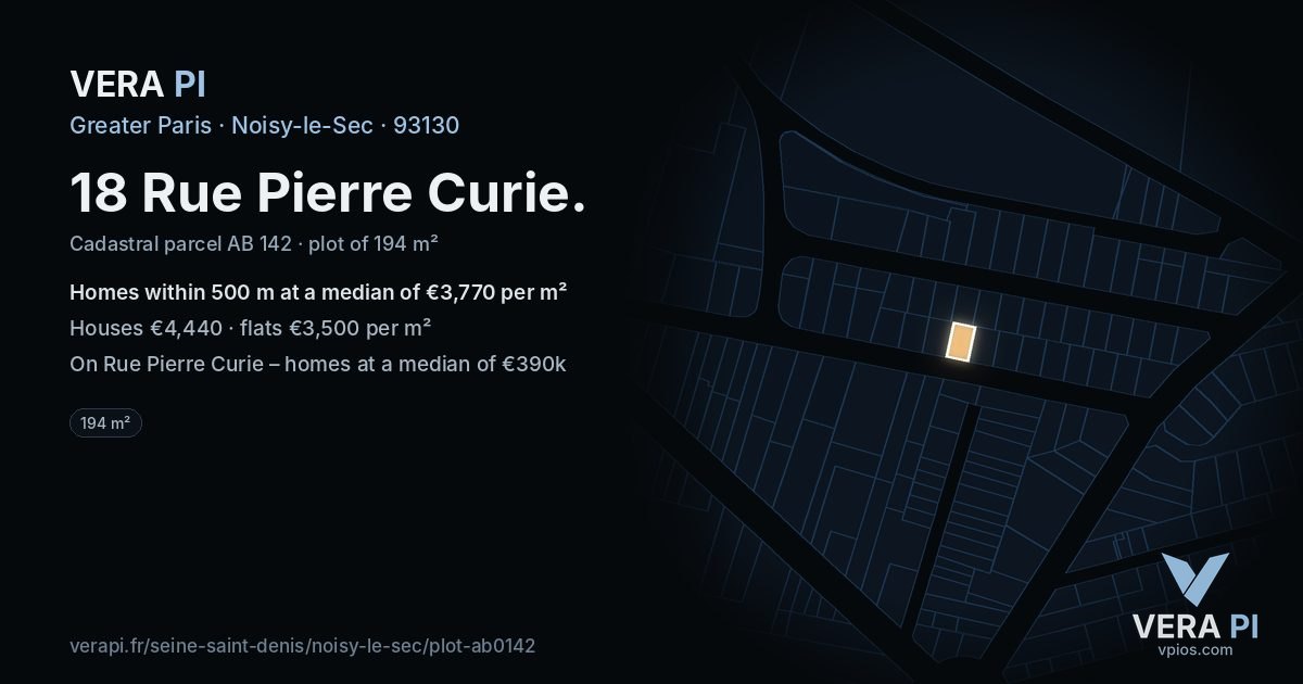 18 Rue Pierre Curie, Noisy-le-Sec at night – the plot lit, the parcels around coloured by the prices near them