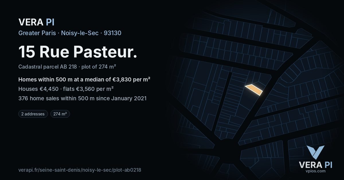 15 Rue Pasteur, Noisy-le-Sec at night – the plot lit, the parcels around coloured by the prices near them