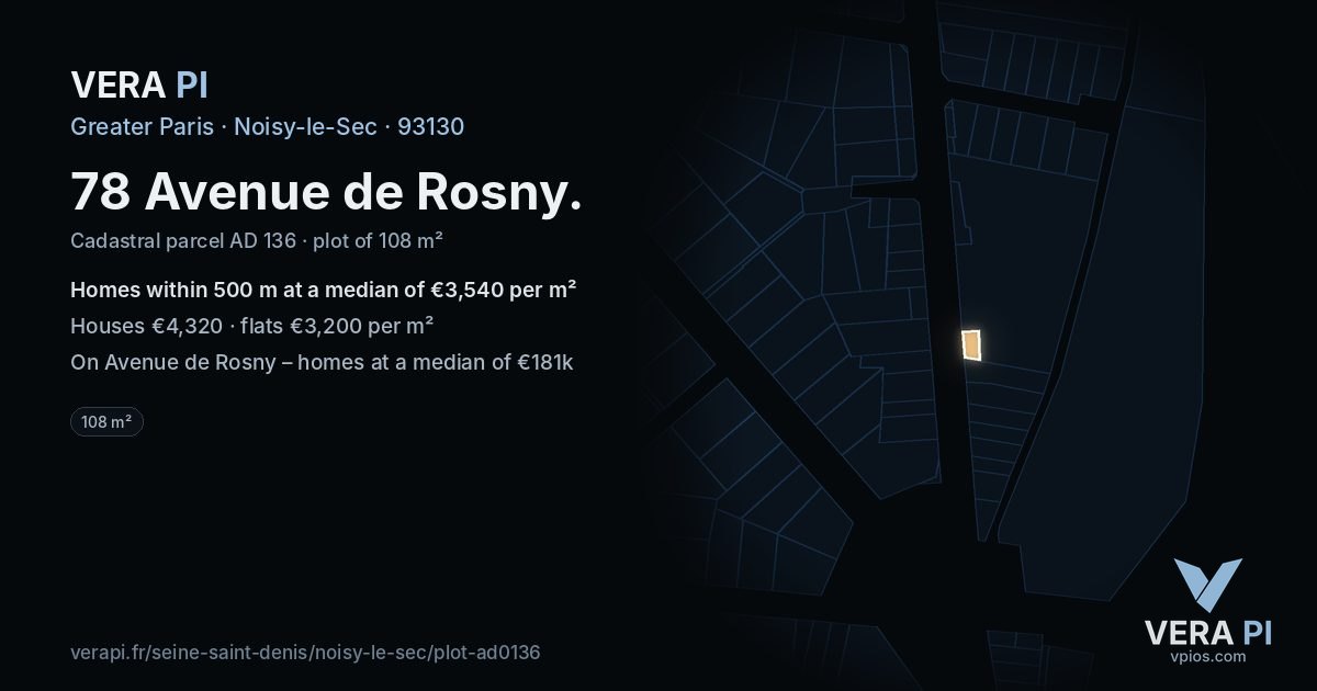 78 Avenue de Rosny, Noisy-le-Sec at night – the plot lit, the parcels around coloured by the prices near them