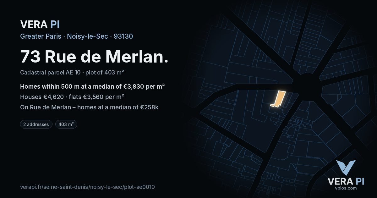 73 Rue de Merlan, Noisy-le-Sec at night – the plot lit, the parcels around coloured by the prices near them