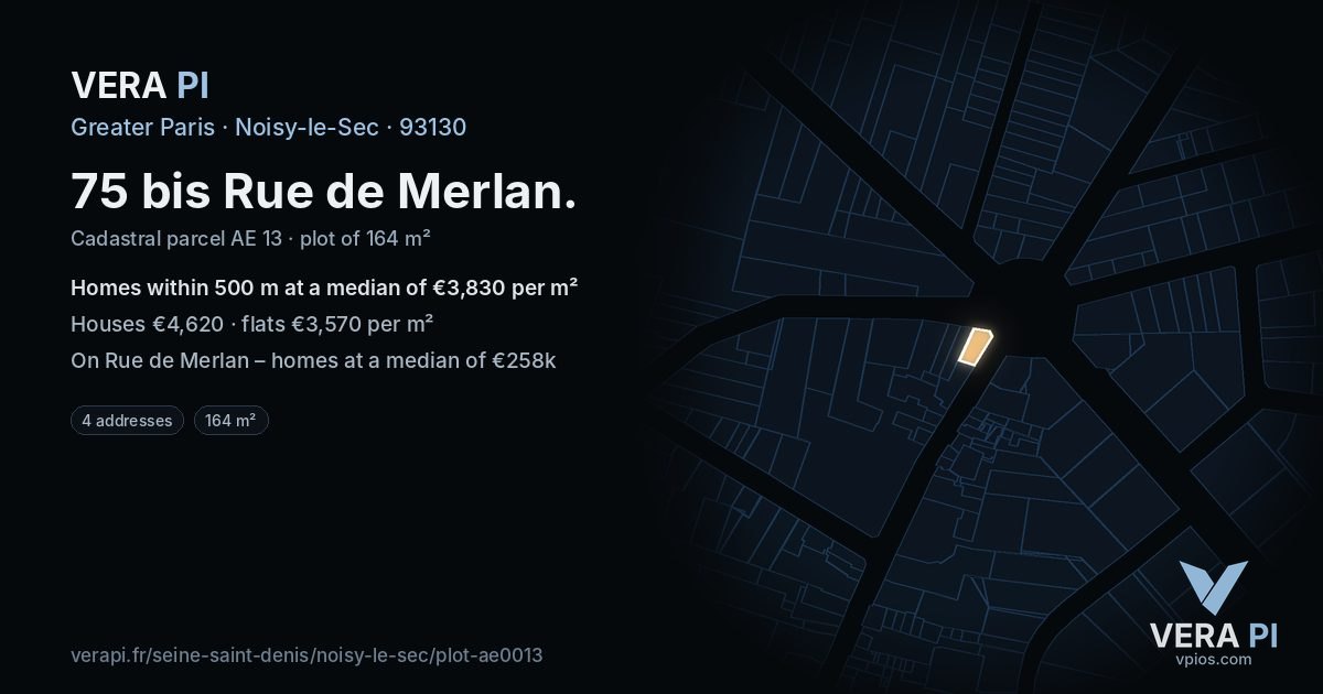 75 bis Rue de Merlan, Noisy-le-Sec at night – the plot lit, the parcels around coloured by the prices near them