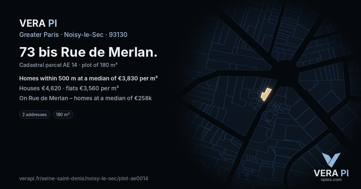 73 bis Rue de Merlan, Noisy-le-Sec at night – the plot lit, the parcels around coloured by the prices near them