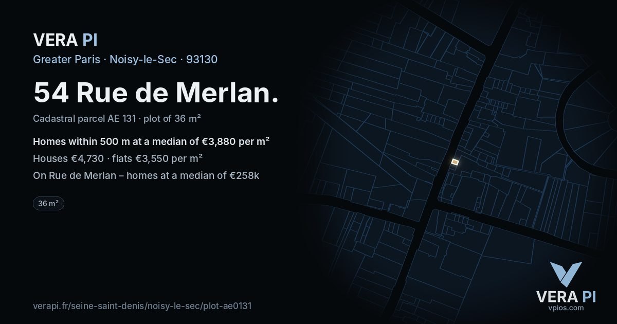 54 Rue de Merlan, Noisy-le-Sec at night – the plot lit, the parcels around coloured by the prices near them