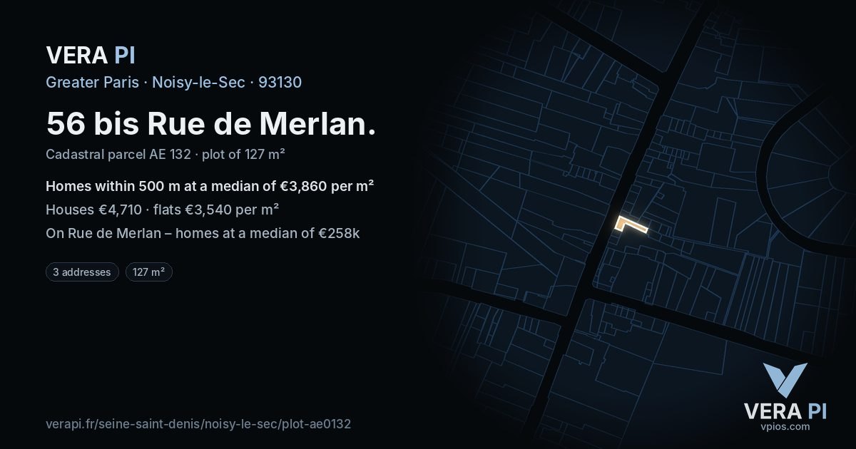 56 bis Rue de Merlan, Noisy-le-Sec at night – the plot lit, the parcels around coloured by the prices near them