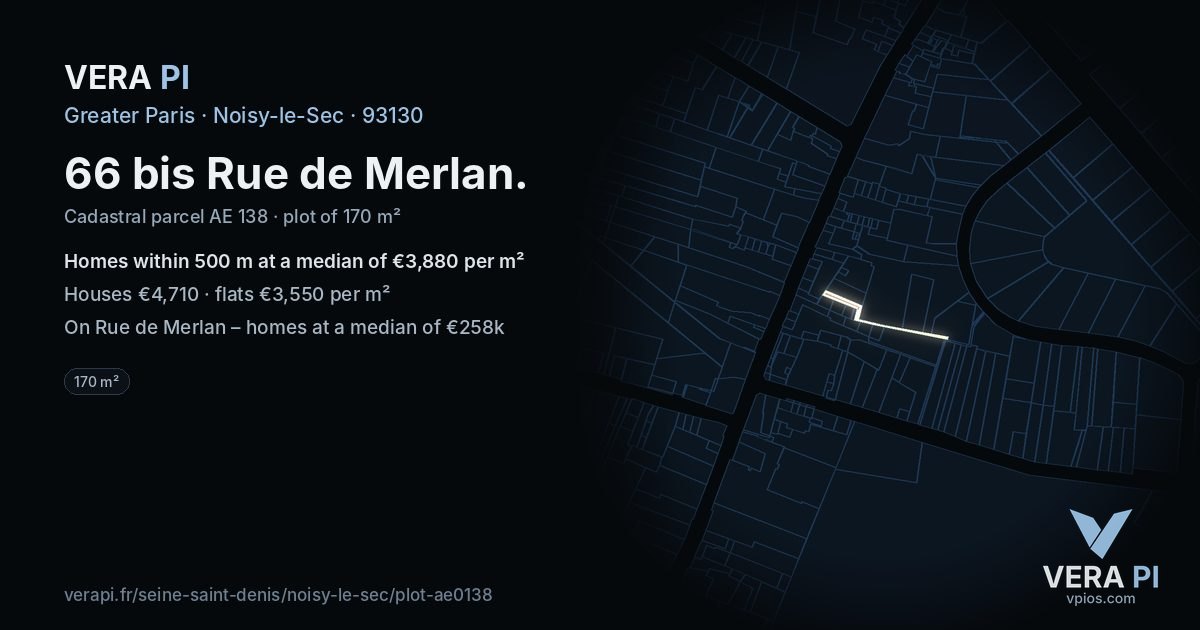 66 bis Rue de Merlan, Noisy-le-Sec at night – the plot lit, the parcels around coloured by the prices near them