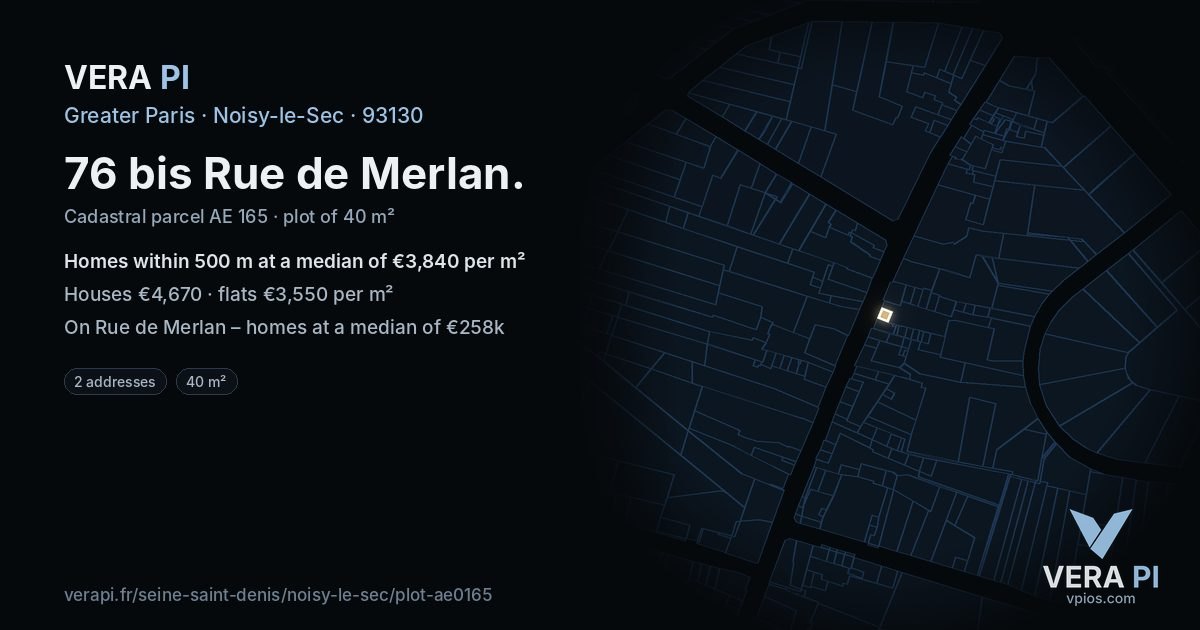 76 bis Rue de Merlan, Noisy-le-Sec at night – the plot lit, the parcels around coloured by the prices near them