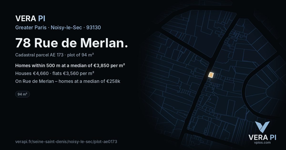78 Rue de Merlan, Noisy-le-Sec at night – the plot lit, the parcels around coloured by the prices near them