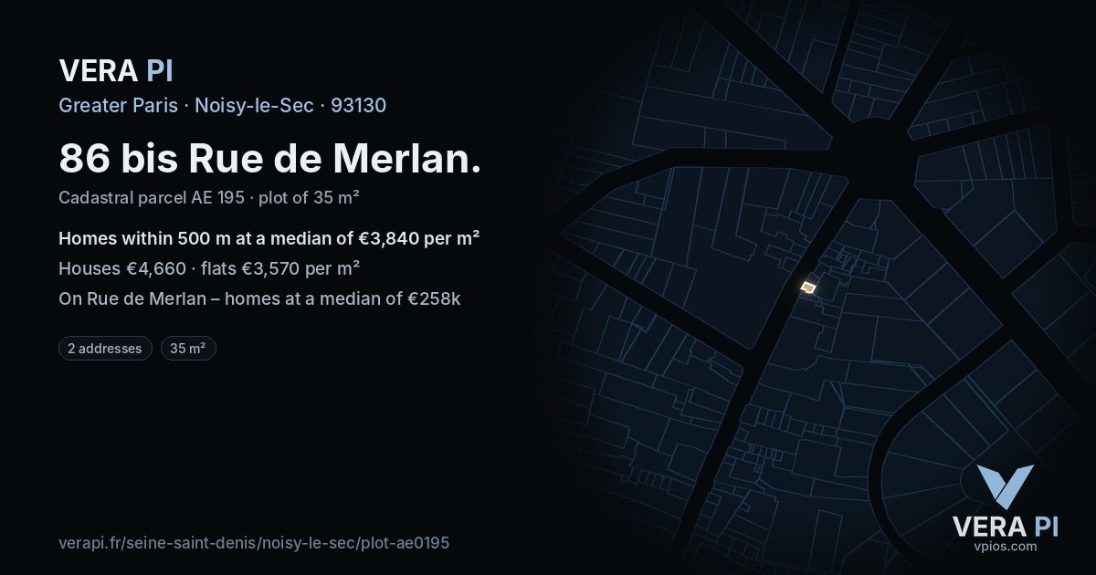86 bis Rue de Merlan, Noisy-le-Sec at night – the plot lit, the parcels around coloured by the prices near them