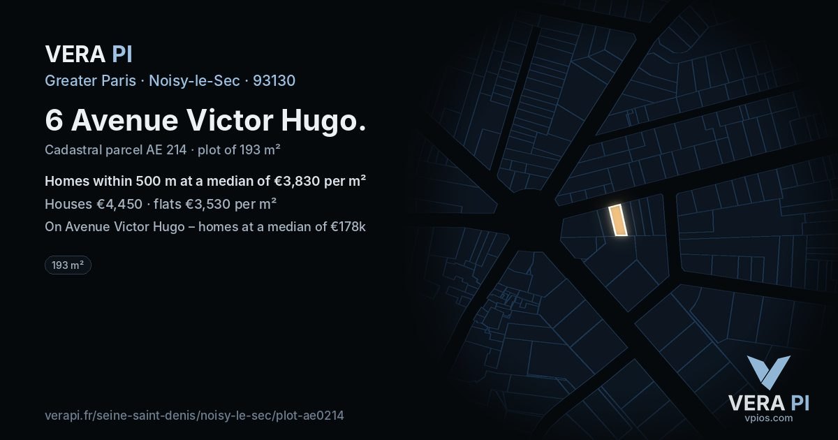 6 Avenue Victor Hugo, Noisy-le-Sec at night – the plot lit, the parcels around coloured by the prices near them