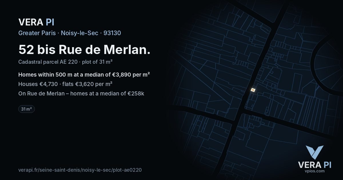 52 bis Rue de Merlan, Noisy-le-Sec at night – the plot lit, the parcels around coloured by the prices near them