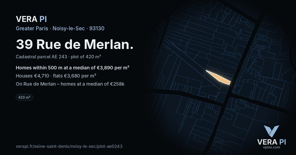 39 Rue de Merlan, Noisy-le-Sec at night – the plot lit, the parcels around coloured by the prices near them