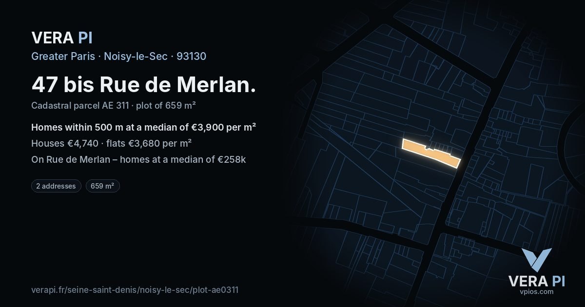 47 bis Rue de Merlan, Noisy-le-Sec at night – the plot lit, the parcels around coloured by the prices near them
