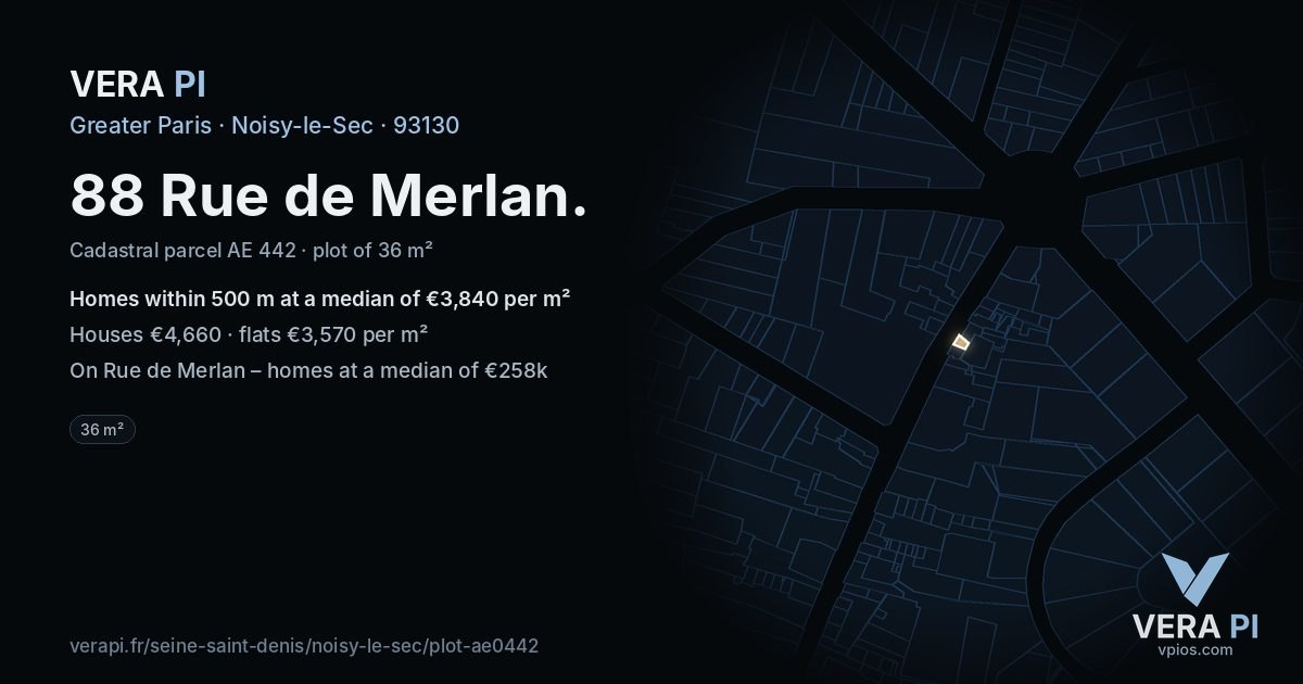 88 Rue de Merlan, Noisy-le-Sec at night – the plot lit, the parcels around coloured by the prices near them