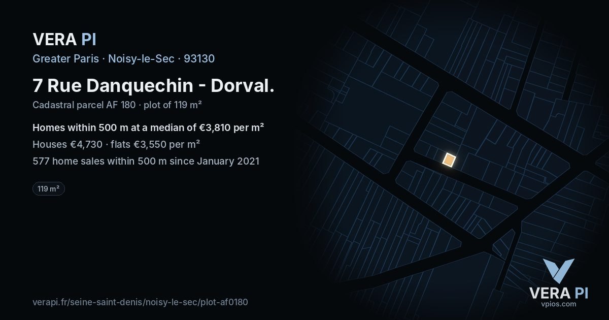 7 Rue Danquechin - Dorval, Noisy-le-Sec at night – the plot lit, the parcels around coloured by the prices near them