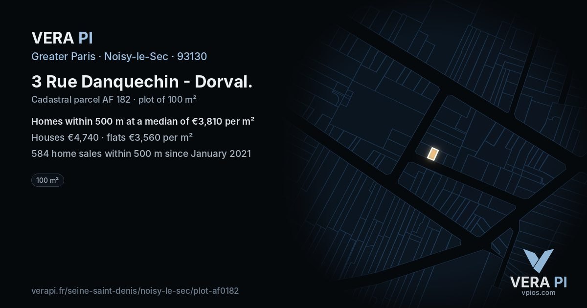 3 Rue Danquechin - Dorval, Noisy-le-Sec at night – the plot lit, the parcels around coloured by the prices near them