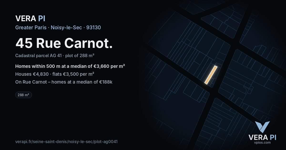 45 Rue Carnot, Noisy-le-Sec at night – the plot lit, the parcels around coloured by the prices near them