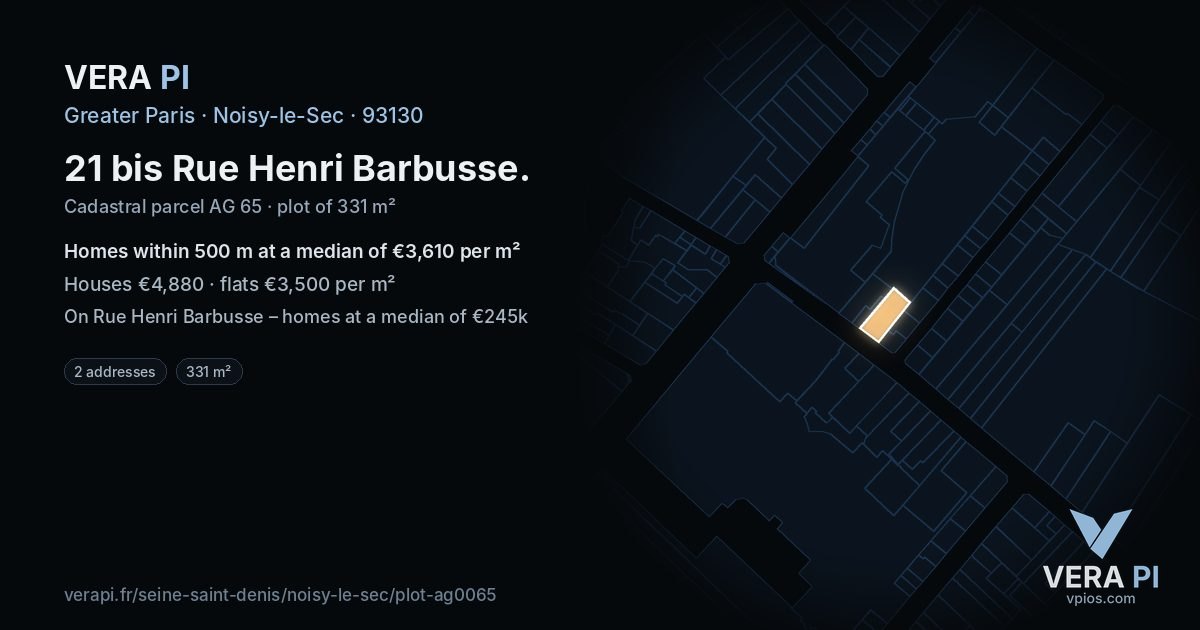 21 bis Rue Henri Barbusse, Noisy-le-Sec at night – the plot lit, the parcels around coloured by the prices near them
