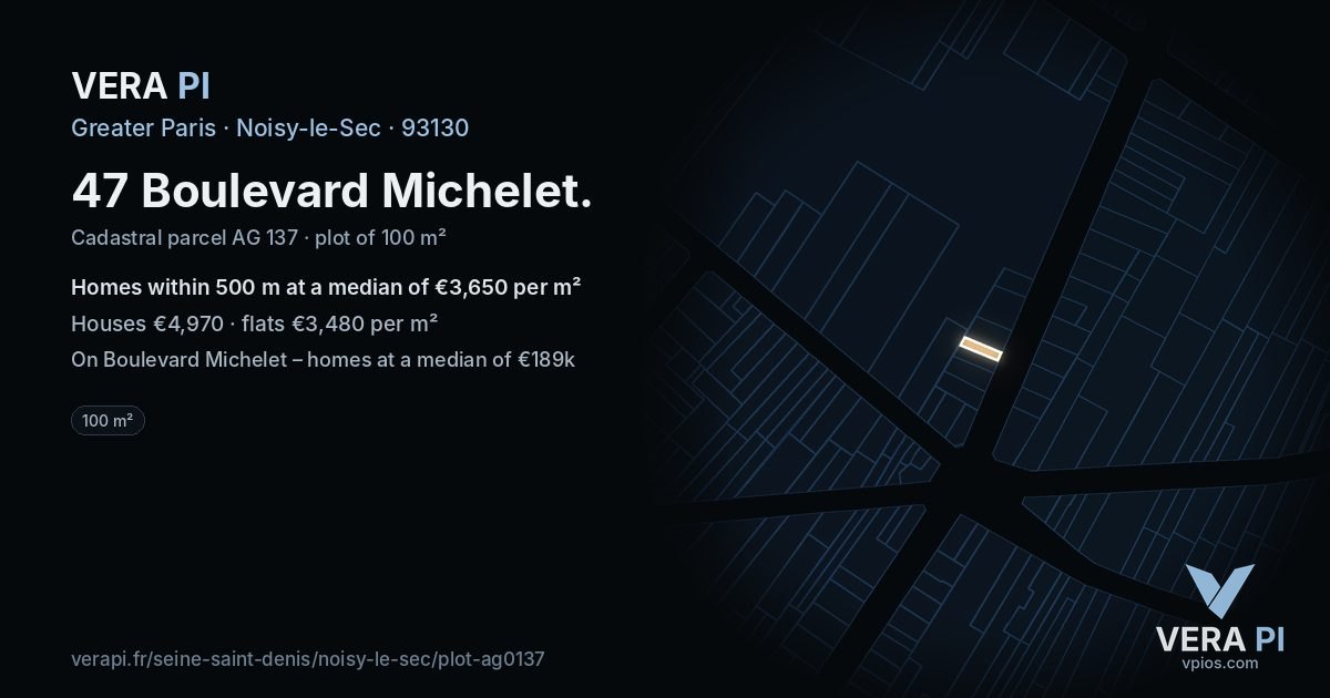 47 Boulevard Michelet, Noisy-le-Sec at night – the plot lit, the parcels around coloured by the prices near them